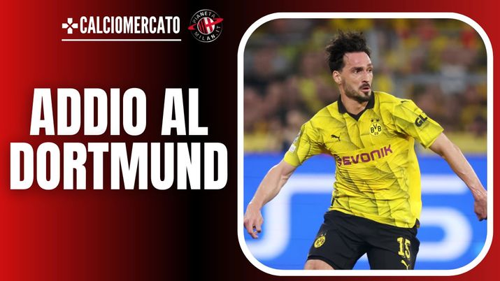 Calciomercato Milan Hummels Lascia Il Borussia Dortmund Ufficiale