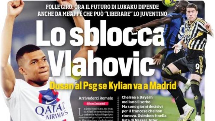 Edicola Lukaku Alla Juve Lo Sblocca Mbapp Inter Ferma A Per Il