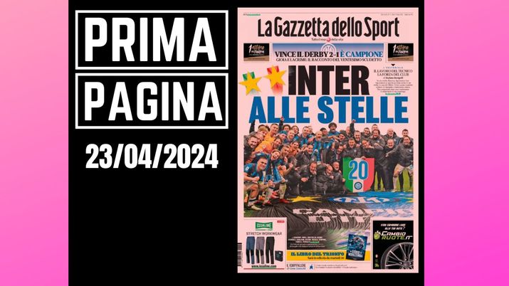 Prima Pagina Gazzetta Dello Sport Derby Milan Inter Alle Stelle