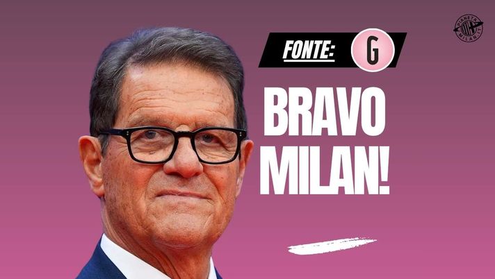 Capello: 'Allegri ideale, bravo Tare! Così Il Milan tornerà grande'
