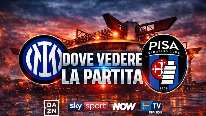 Questa sera Inter-Pisa: Sky o DAZN? Ecco dove vedere la partita in tv e streaming - immagine 1