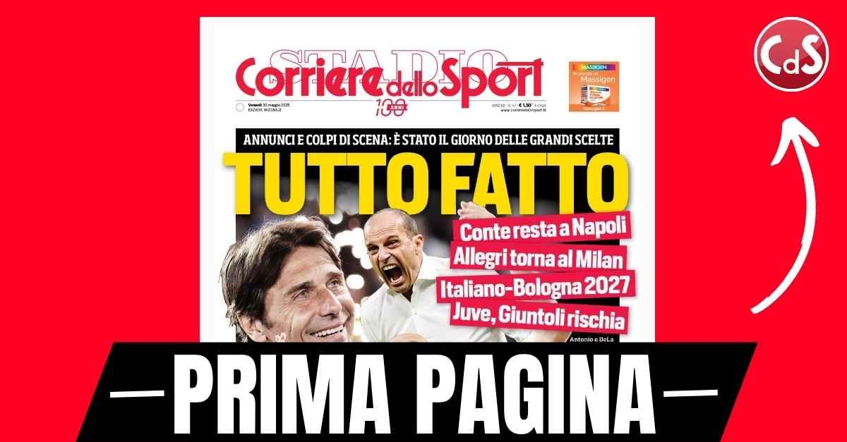 prima pagina corriere dello sport tutto fatto conte allegri italiano da Pianetamilan.it prima pagina corriere dello sport tutto fatto conte allegri italiano