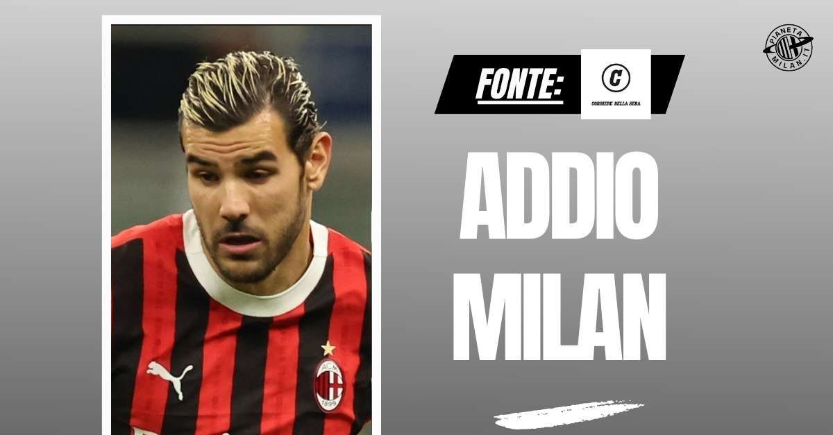Calciomercato, tra Milan e Theo Hernández è finita anche per questo motivo Calciomercato, tra Milan e Theo Hernández è finita anche per questo motivo