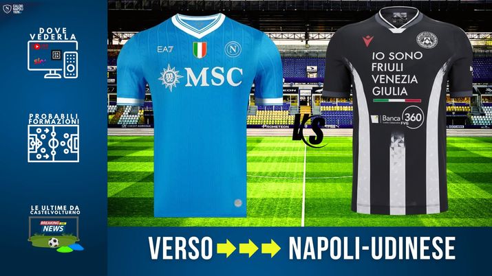 LIVE Napoli-Udinese, dove vederla in tv e streaming: probabili formazioni e biglietti - immagine 1