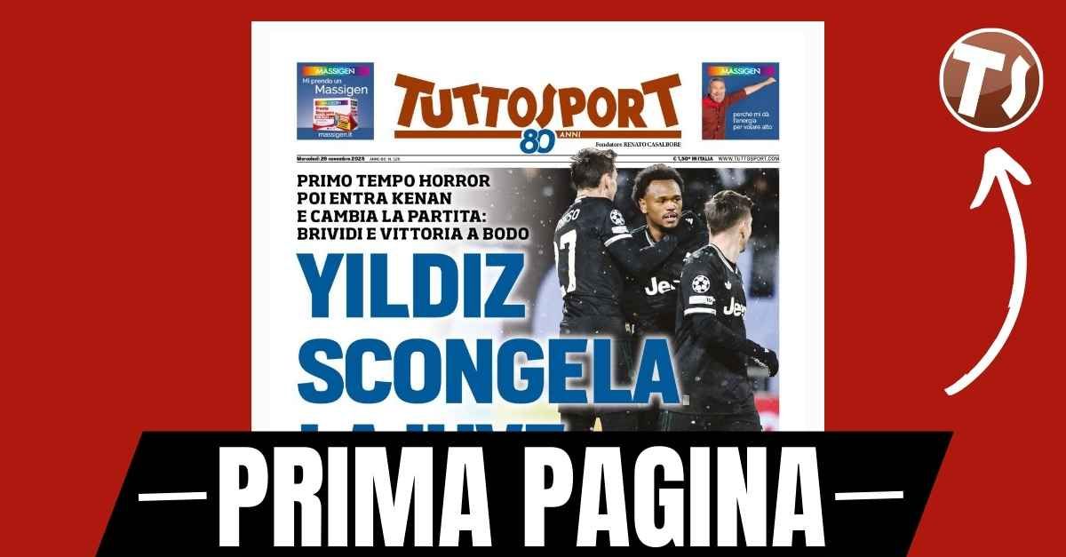 Prima pagina Tuttosport: “Yildiz scongela la Juve: primo tempo horror, poi entra e cambia la partita”