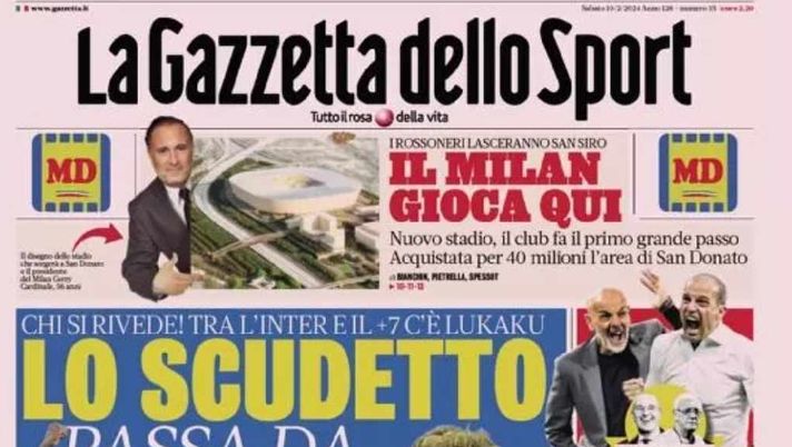 PRIMA PAGINA GAZZETTA DELLO SPORT: “Lo scudetto passa da… Roma” - immagine 1