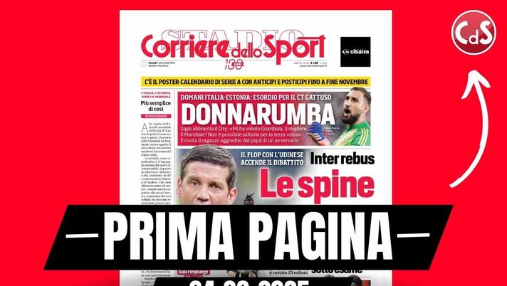 Il Corriere dello Sport, la prima pagina di oggi, giovedì 4 settembre 2025 Prima pagina Corriere dello Sport: 'Inter, le spine di Chivu'