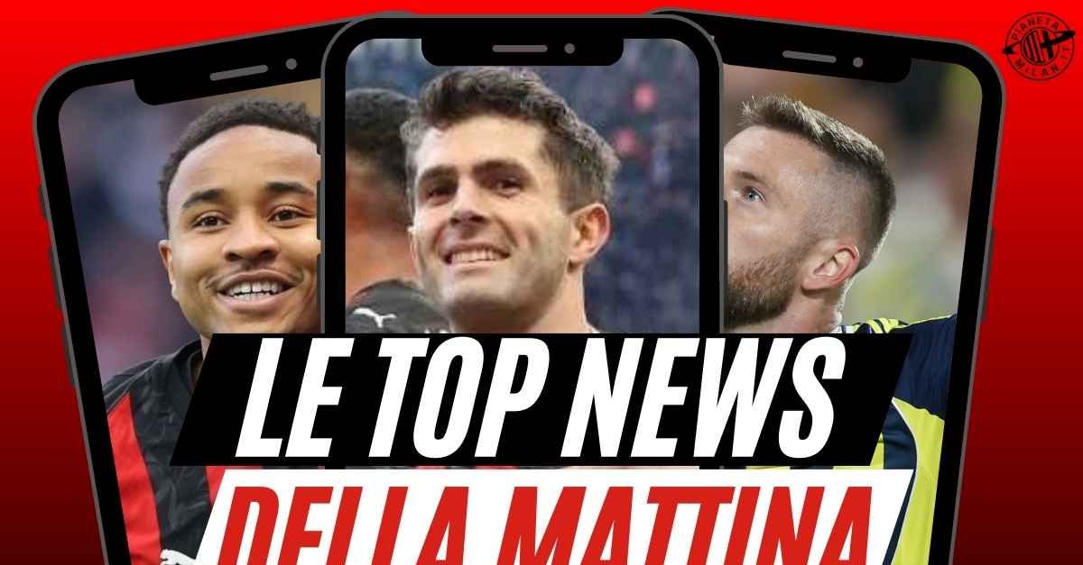 top news milan tre gol al verona show di pulisic e nkunku mercato bomba su skriniar da Pianetamilan.it top news milan tre gol al verona show di pulisic e nkunku mercato bomba su skriniar
