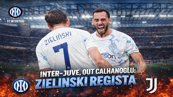 Inter-Juventus, grande novità di formazione: Calhanoglu in panchina, giocherà… Inter-Juventus, grande novità di formazione: Calhanoglu in panchina, giocherà… - immagine 1