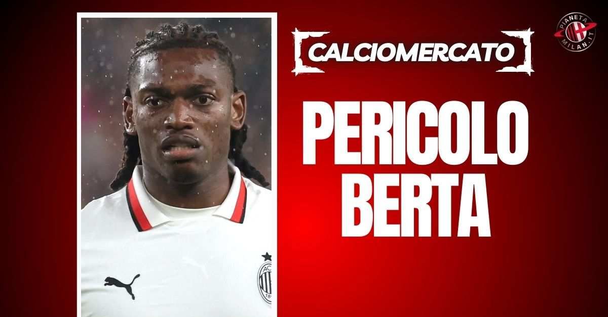 calciomercato milan berta e l arsenal pazzi di leao la valutazione … da Pianetamilan.it calciomercato milan berta e l arsenal pazzi di leao la valutazione …