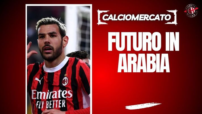 Calciomercato Milan, Theo Hernandez ad un passo dall’Al-Hilal - immagine 1