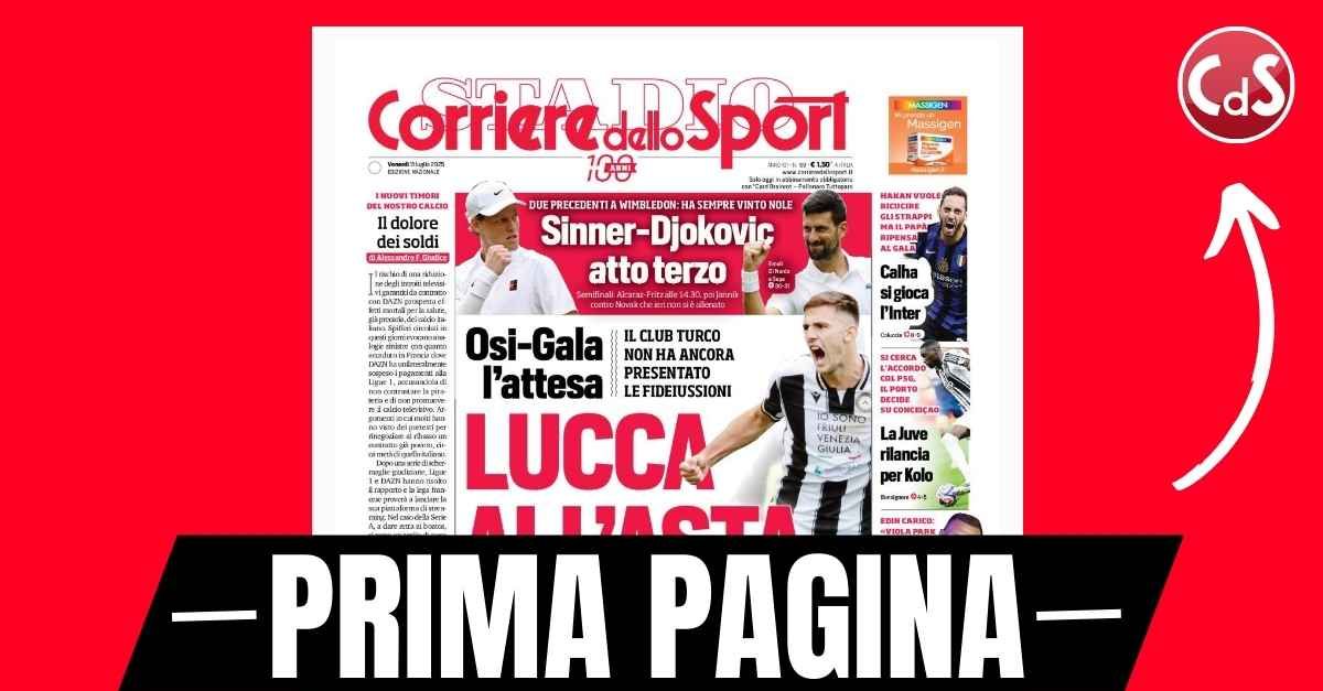 prima pagina corriere dello sport lucca all8217asta osi gala l8217attesa