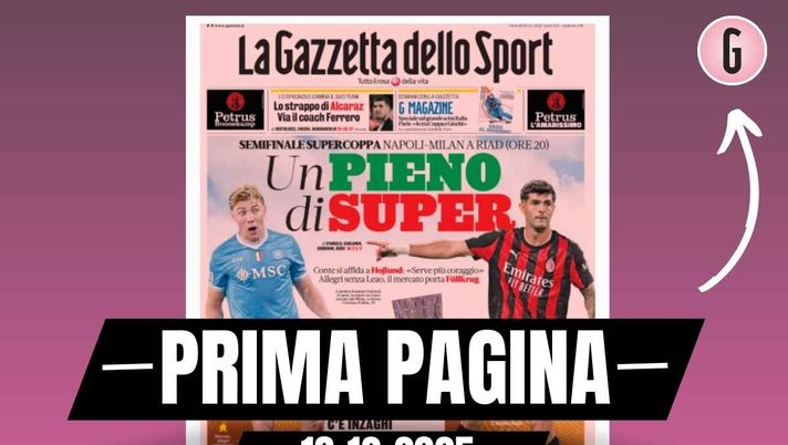 Prima pagina Gazzetta dello Sport: 'Napoli-Milan, un pieno di Super'