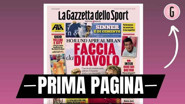 Prima pagina Gazzetta dello Sport: 'Hojlund apre al Milan'