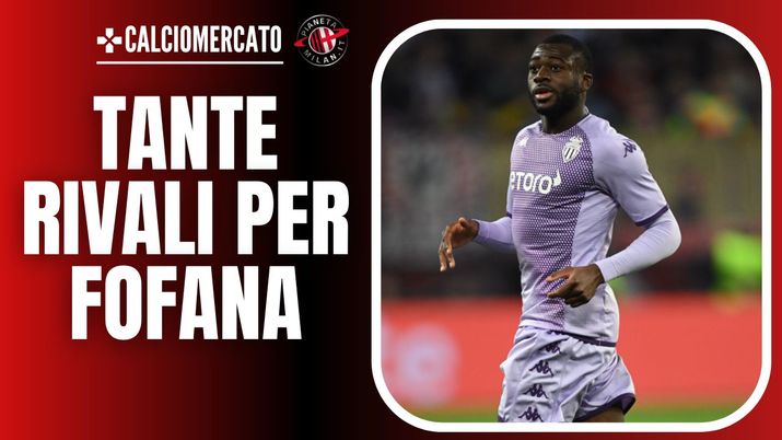 Youssouf Fofana Monaco Calciomercato AC Milan