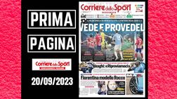 Prima pagina Corriere dello Sport: “Vede e Provedel”