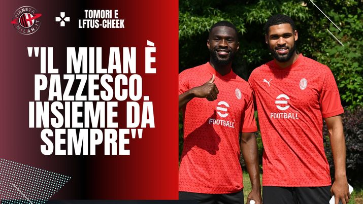 Tomori e Loftus-Cheek giocatori Milan AC Milan News