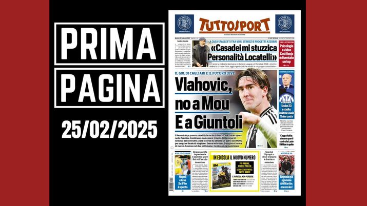 Tuttosport, la prima pagina di oggi, martedì 25 febbraio 2025 Tuttosport