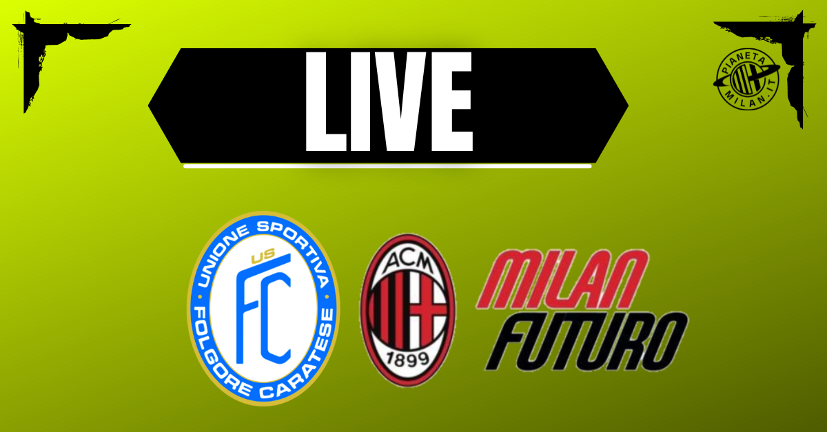 Serie D, Folgore Caratese Milan Futuro 0 0: segui con noi la diretta della partita | LIVE News Serie D, Folgore Caratese Milan Futuro 0 0: segui con noi la diretta della partita | LIVE News