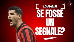 Milan, i segnali da Morata: ecco spiegata la rivoluzione sul mercato?