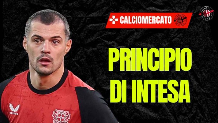 Calciomercato Milan, base di intesa con Xhaka: contatti costanti. Ecco cosa manca
