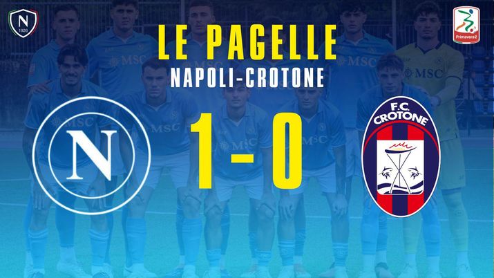 napoli primavera crotone pagelle