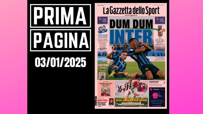 Prima pagina Gazzetta dello Sport: Juventus-Milan, vale di più