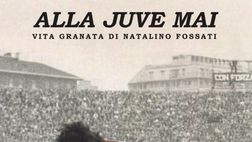 “Alla Juve Mai – Vita granata di Natalino Fossati”, il nuovo libro di Vada e Barberis