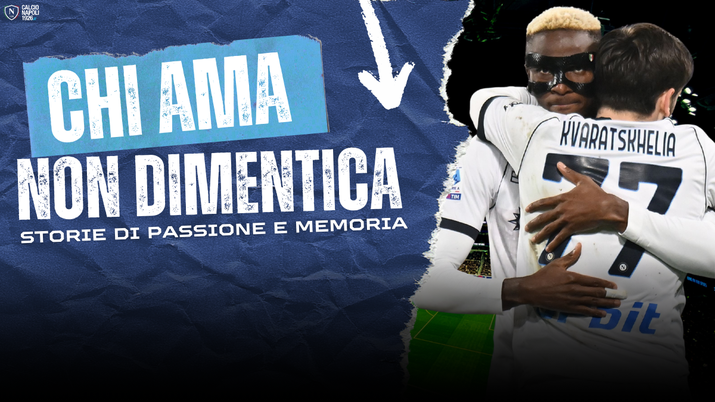 'Chi ama non dimentica': un motto che, rapportato alla gente di Napoli (e ai tifosi azzurri) vale il doppio per gli ex calciatori. ex calciatori napoli