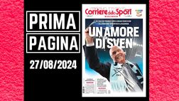 Prima pagina Corriere dello Sport: “Il calcio piange Sven-Göran Eriksson”