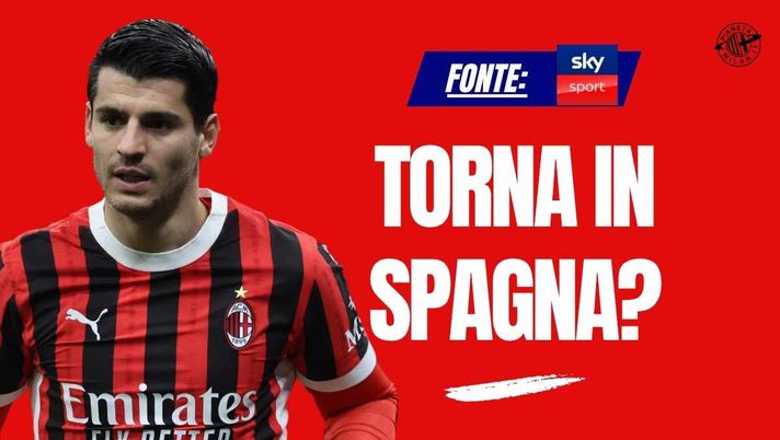 Calciomercato Milan, Morata torna di passaggio? Doppia offerta dalla Spagna
