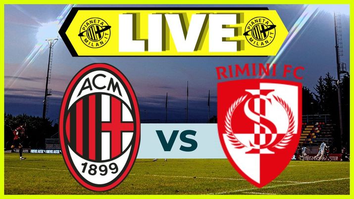 Live partita Milan Futuro-Rimini 25012025 PianetaMilan.it