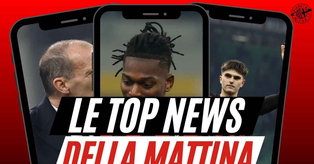 milan leao da 821698217 fa faville con allegri bartesaghi cresce mercato se parte gim233nez 8230