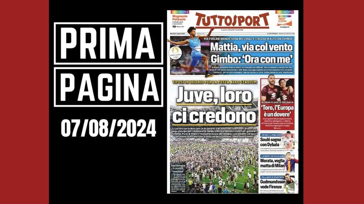 Tuttosport, la prima pagina di oggi, mercoledì 7 agosto 2024 Tuttosport