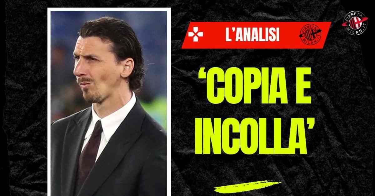 ibrahimovic avevi ragione milan futuro e milan sono ‘copia e incolla 