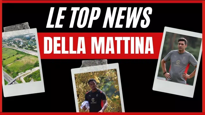 Top News AC Milan mattina 8 settembre 2024