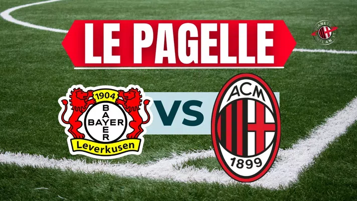 Pagelle Bayer Leverkusen-Milan Champions League 2024-2025