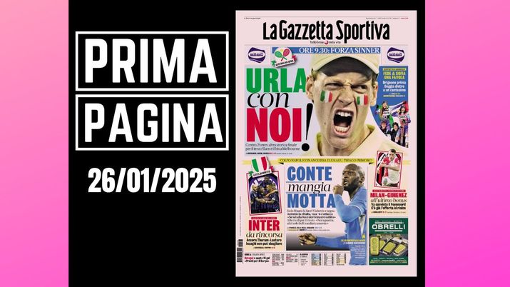 La Gazzetta dello Sport, la prima pagina di oggi, domenica 26 gennaio 2025 La Gazzetta dello Sport