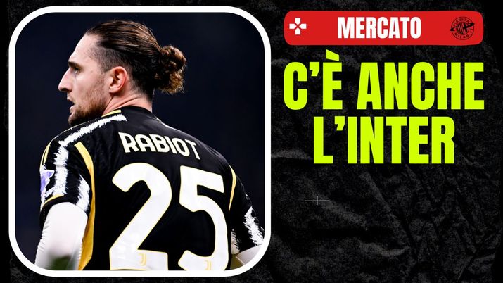 Adrien Rabiot Calciomercato AC Milan