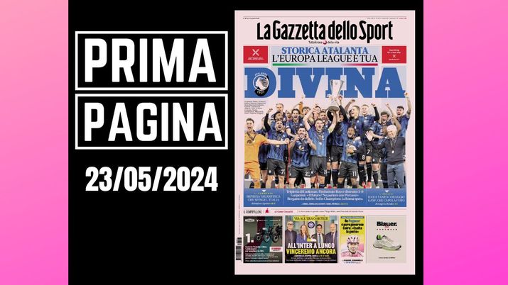 La Gazzetta dello Sport, la prima pagina di oggi, giovedì 23 maggio 2024 La Gazzetta dello Sport