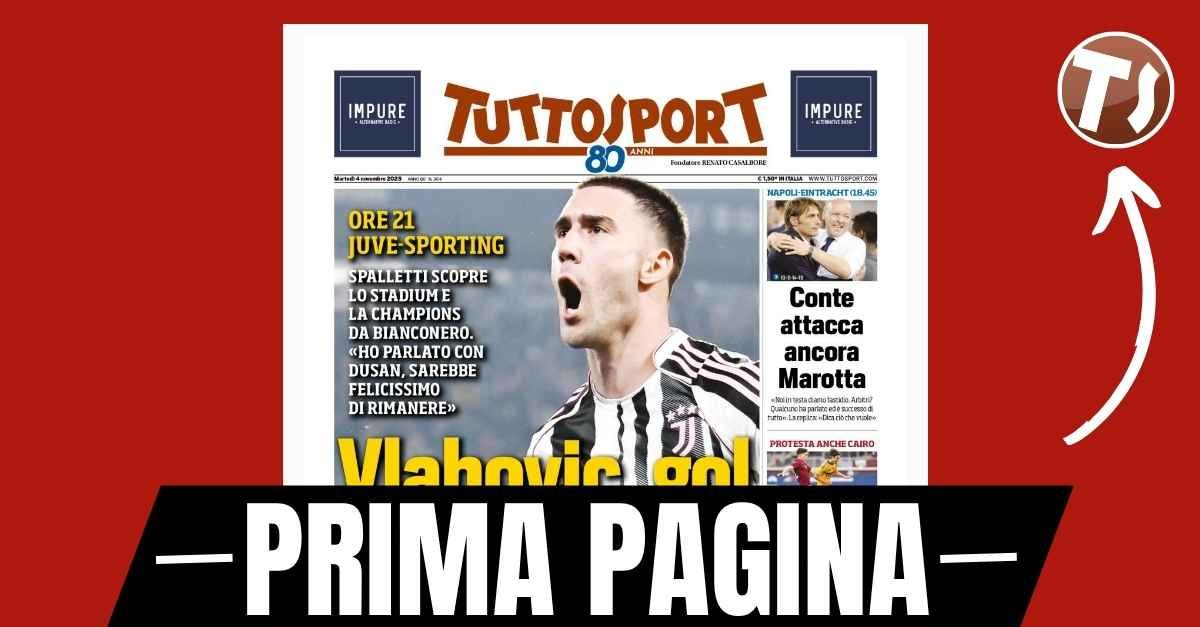 Prima pagina Tuttosport: “Vlahovic, gol per restare alla Juventus. Conte attacca Marotta”