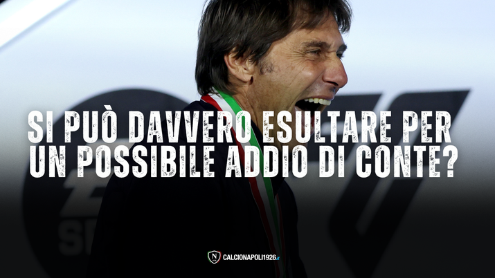 Come si fa ad esultare per il possibile addio di Conte al Napoli? - immagine 1
