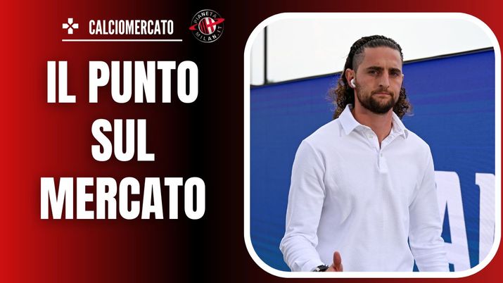Calciomercato Milan - Adrien Rabiot