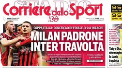 PRIMA PAGINA CORRIERE DELLO SPORT OGGI: “Milan padrone, Inter travolta”