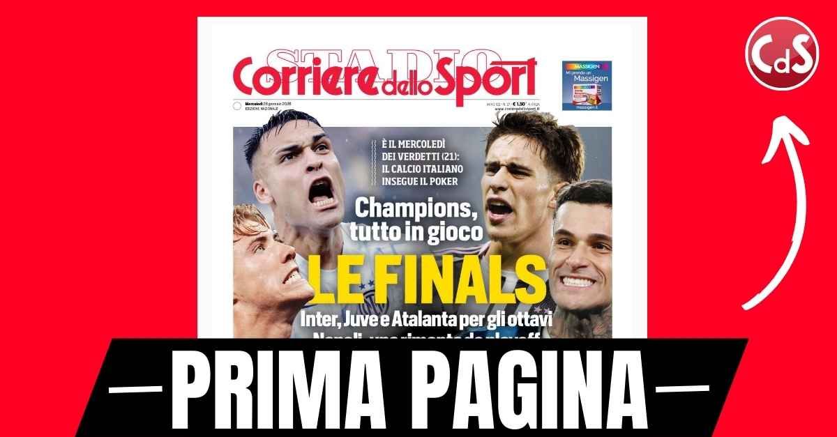 prima pagina corriere dello sport champions league tutto in gioco le finals da Pianetamilan.it prima pagina corriere dello sport champions league tutto in gioco le finals