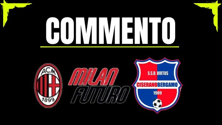 Il commento di Virtus Ciserano-Milan Futuro, 6^ giornata della Serie D 2025-2026 | AC Milan News (Getty Images) Virtus Ciserano-Milan Futuro 1-0: Viscardi condanna Oddo alla prima sconfitta in campionato - immagine 1