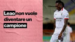 Milan, e se Leao non volesse diventare campione? L’analisi | VIDEO