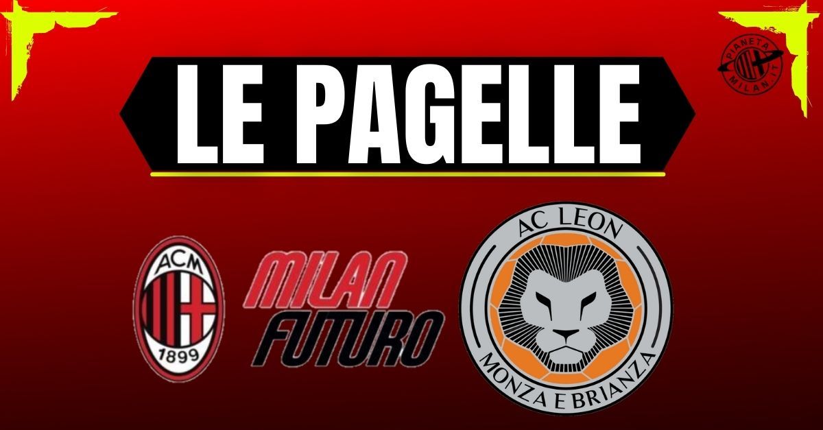 Pagelle Milan Futuro Leon 2 2: Perina e Chaka Traorè i migliori Pagelle Milan Futuro Leon 2 2: Perina e Chaka Traorè i migliori