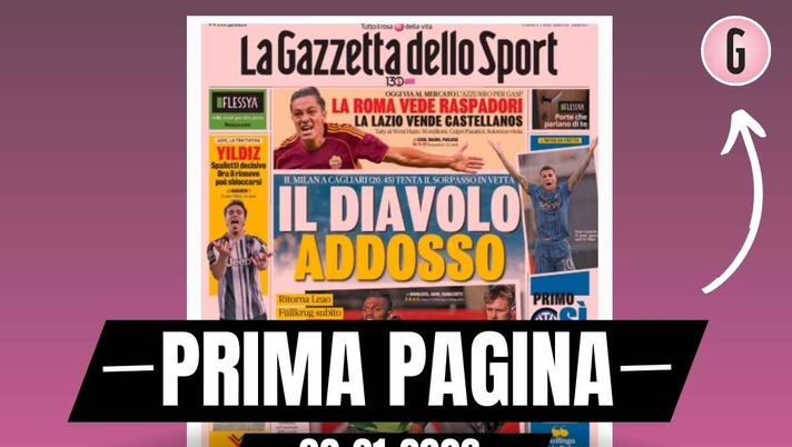 Prima pagina Gazzetta dello Sport: 'Ritorna Leao, Fullkrug in panchina. E sul mercato tentazione Kim'