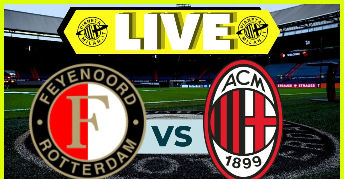 Champions League, Feyenoord Milan: la diretta della partita | LIVE News